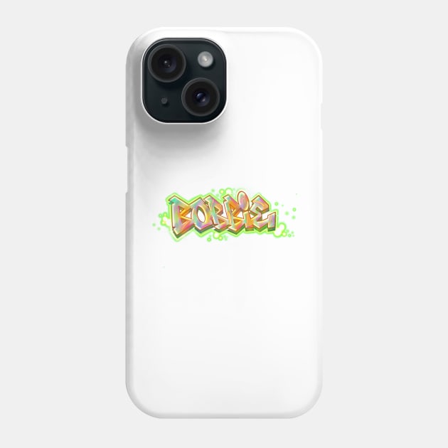 Bobbie Graffiti Street Art Style Name Phone Case by ARTHE