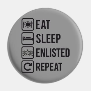 Eat Sleep Enlisted Repeat on Light Pin