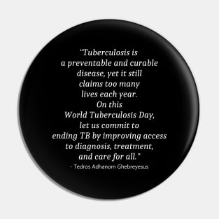 World Tuberculosis Day Pin