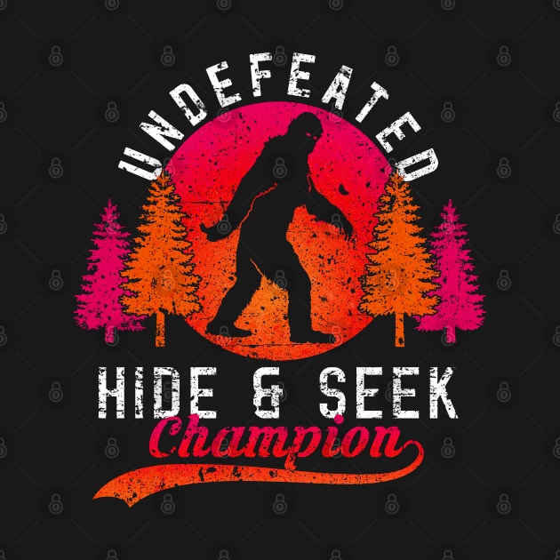 Bigfoot undefeated hide and seek world champion by CreativeShirt