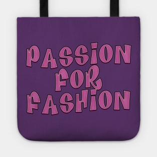 Passion for fashion Tote