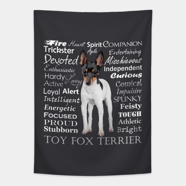 Toy Fox Terrier Traits Tapestry by You Had Me At Woof