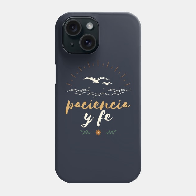 paciencia y fe 2 in the heights Phone Case by monoblocpotato