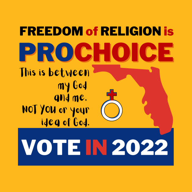 Pro Choice in Florida is Freedom of Religion by Bold Democracy