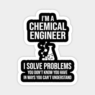 Funny Chemical Engineer Magnet