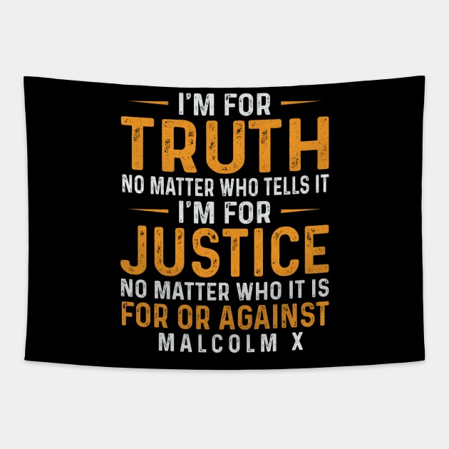 I'm for Truth No Matter Who Tells It - Black History Month Tapestry by Pizzan
