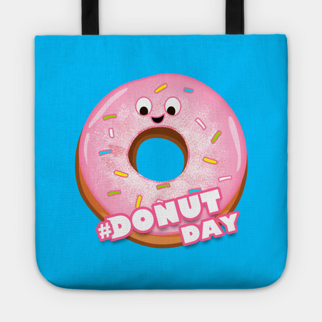 Happy Donut Day Donut Tote Teepublic If you follow me on instagram you may have caught a few sneak peeks of this gal's makeover. teepublic