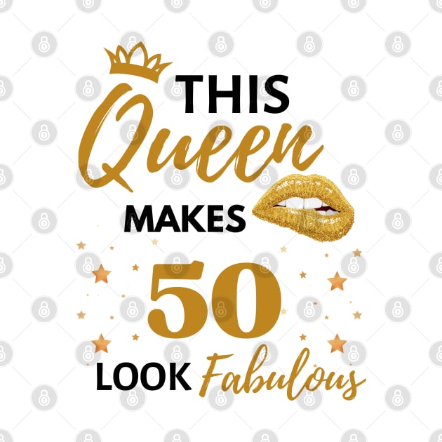 Funny This Queen Makes 50 Look Fabulous Quote 50th birthday Gift For Her by WassilArt