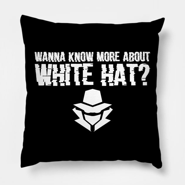 Wanna Know More About White Hat? Cybersecurity Hacking Code Pillow by sBag-Designs