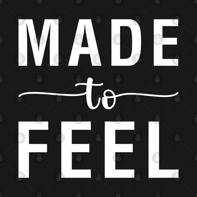 Made To Feel by CityNoir