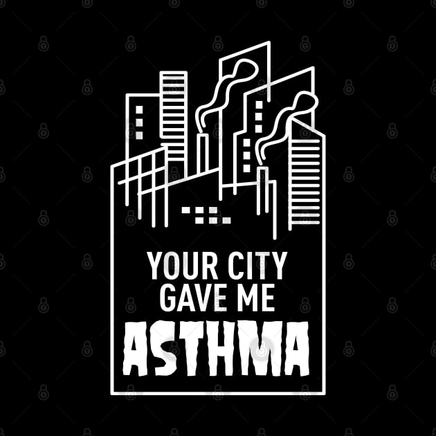 Your City Gave Me Asthma by andantino