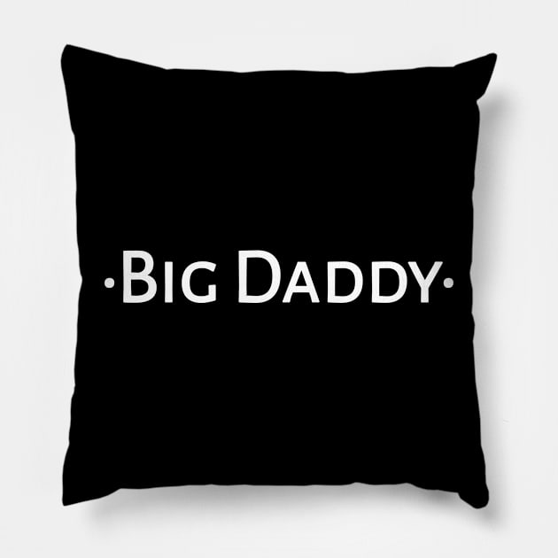 Big Daddy Pillow by radeckari25