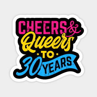 Queers and cheers to 30 years Magnet