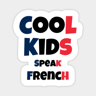 Cool Kids Speak French Magnet