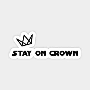 Stay On Crown Magnet