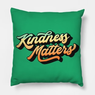 Kindness Matters Lettering (Color Design) Pillow