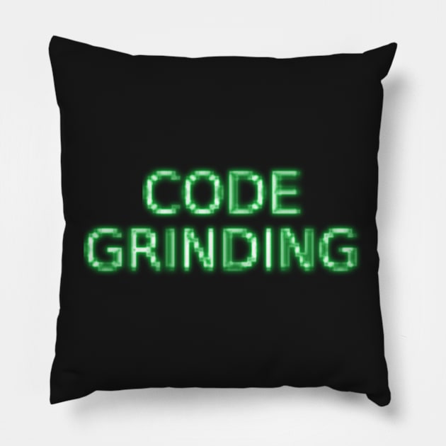 Code Grinding Pillow by findingNull