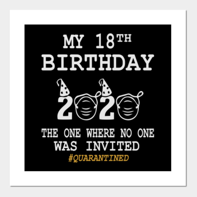 18th Birthday Gifts Idea In Quarantine 18th Birthday Gift Posters And Art Prints Teepublic Au