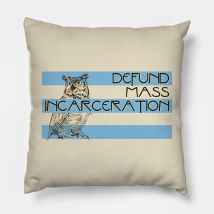 Defund Mass Incarceration Pillow