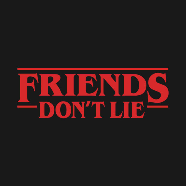 Free Free 302 Stranger Things Friends Don&#039;t Lie Svg SVG PNG EPS DXF File