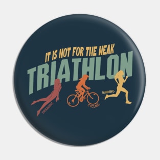 Triathlon It’s not for the Weak Pin