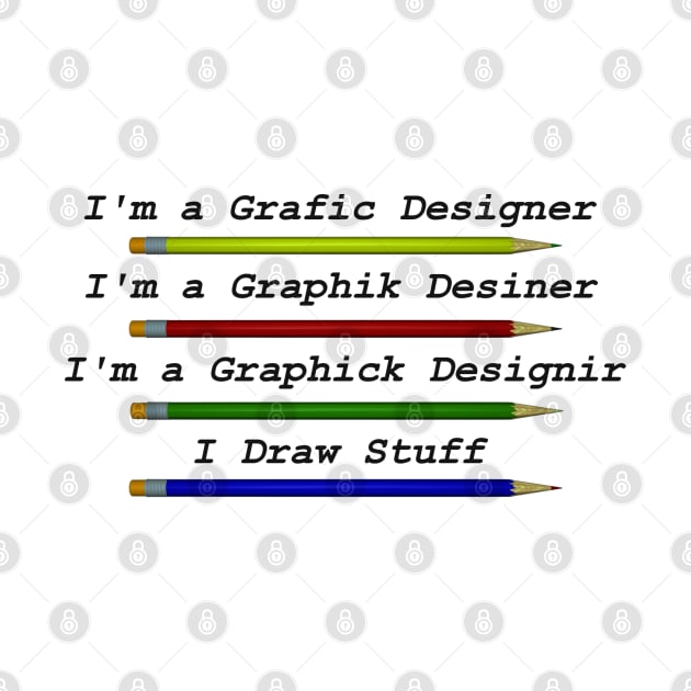 Graphic Designer Shirt by Packrat