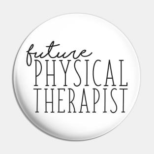 Future Physical Therapist Pin