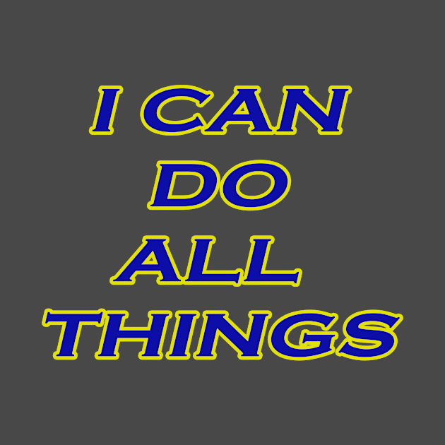 I Can Do All Things Tshirt Motivational Shirt for All by Dezine