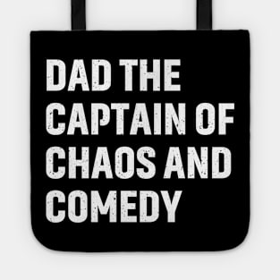 Dad The Captain of Chaos and Comedy Tote