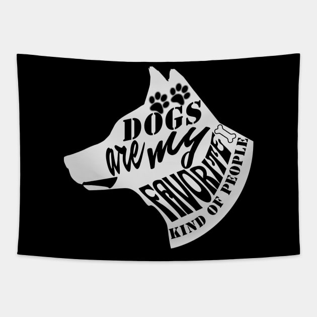 Dogs Are My Favorite Kind Of People Tapestry by Carantined Chao$