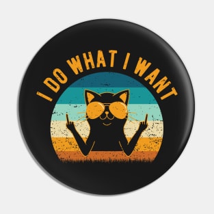 I Do What I Want Pin