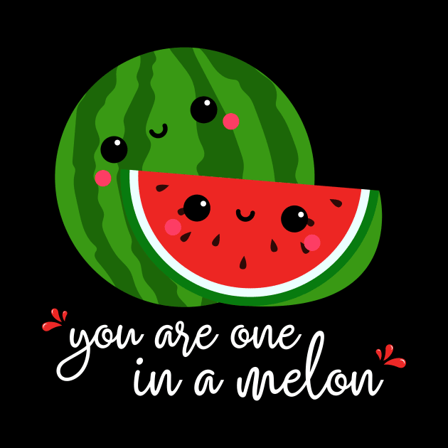 You are one in a melon - cute watermelon by Ingridpd