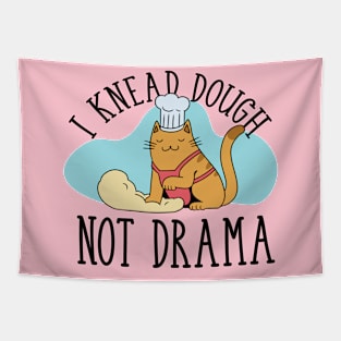 I Knead Dough, Not Drama Tapestry