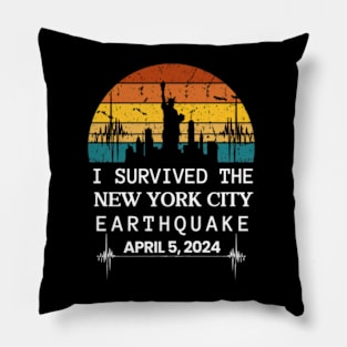 I Survived the New York NYC Earthquake April 5 Pillow