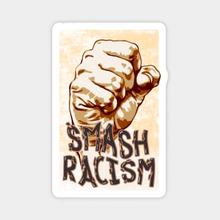 Smash Racism black lives matter Magnet