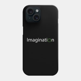 Imagination artistic typography design Phone Case