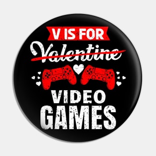 Funny V Is For Video Games Valentines Day Pin