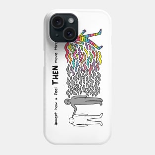 Accept what you feel Phone Case