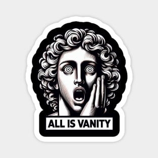 Ecclesiastes 1:14 All Is Vanity Magnet