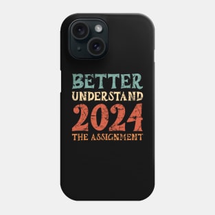 new year 2024 Better Understand The Assignment Phone Case