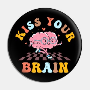 Kiss Your Brain Teacher Appreciation Teacher First Day Pin