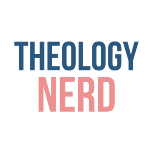 Theology Nerd simple blue and pink design T-Shirt