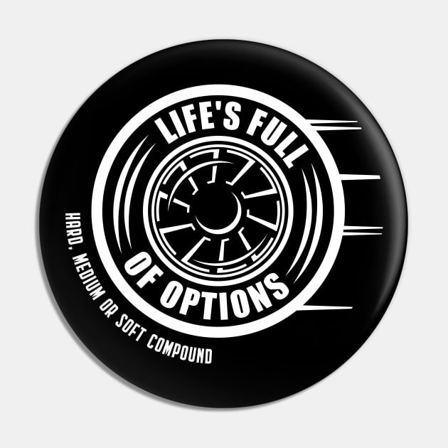 'Life's Full Of Choices' F1 Racing Design Pin by DavidSpeedDesign