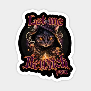 Let Me Bewitch You Magnet