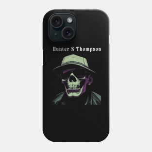 There is no such thing as paranoia  - Hunter S Thompson Phone Case