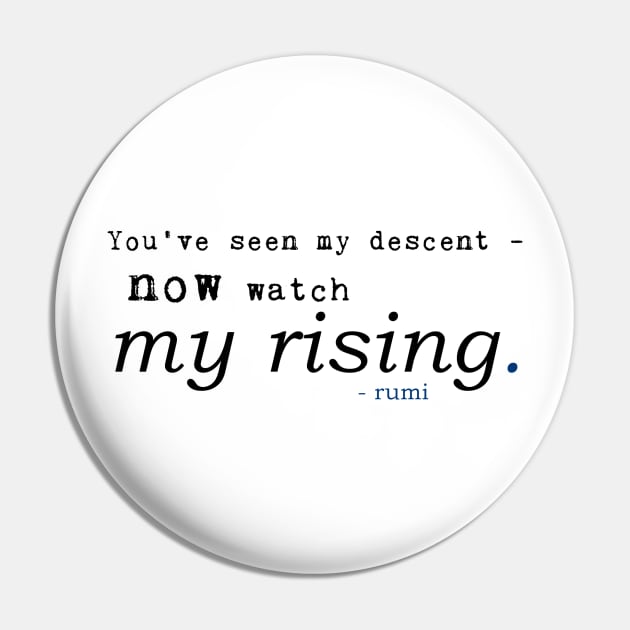 Rumi - You've seen my descent now watch my rising Pin by tugboats