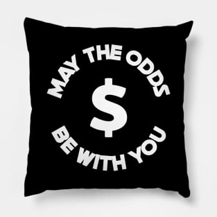 May The Odds Be With You Gambling Pillow