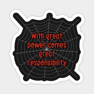 With great power comes great responsibility Magnet