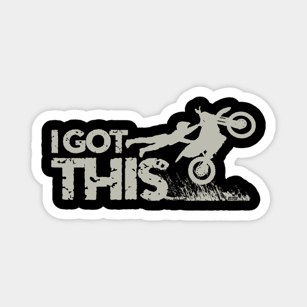 I GOT THIS MOTO Magnet by OffRoadStyles