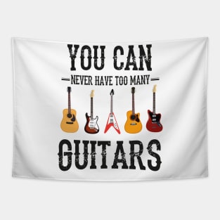 You Can Never Have Too Many Guitars, Guitars Lover Tapestry